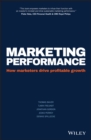 Image for Marketing performance  : how marketers drive profitable growth