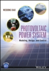 Image for Photovoltaic power system  : modelling, design, and control
