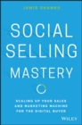 Image for Social selling mastery: scaling up your sales and marketing machine for the digital buyer