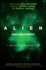 Image for Alien and philosophy  : I infest, therefore I am