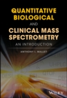 Image for Quantitative Biological and Clinical Mass Spectrometry