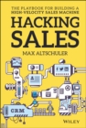 Image for Hacking sales  : the playbook for building a high-velocity sales machine