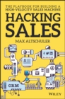 Image for Hacking sales: the ultimate playbook for building a high velocity sales machine