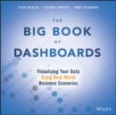 Image for The big book of dashboards  : visualizing your data using real-world business scenarios