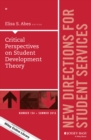 Image for Critical perspectives on student development theory  : new directions for student services, number 154