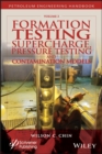 Image for Formation testing: supercharge, pressure testing, and contamination models