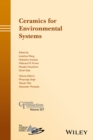 Image for Ceramics for Environmental Systems: Ceramic Transactions, Volume 257