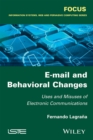 Image for E-mail and Behavioral Changes: Uses and Misuses of Electronic Communications