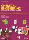 Image for Chemical engineering in the pharmaceutical industry: active pharmaceutical ingredients