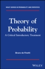 Image for Theory of probability: a critical introductory treatment