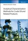 Image for Analytical Characterization Methods for Crude Oil and Related Products