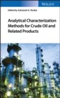 Image for Analytical characterization methods for crude oil and related products