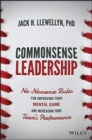 Image for Commonsense leadership: no nonsense rules for improving your mental game and increasing your team&#39;s performance