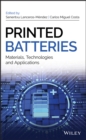 Image for Printed batteries: materials, technologies and applications