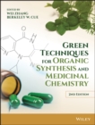 Image for Green Techniques for Organic Synthesis and Medicinal Chemistry