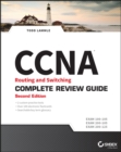 Image for CCNA routing and switching complete review guide: exam 100-105, exam 200-105, exam 200-125