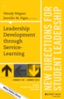 Image for Leadership development through service-learning : no. 150, summer 2016