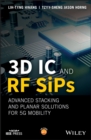 Image for 3D IC and RF SiPs  : advanced stacking and planar solutions for 5G mobility
