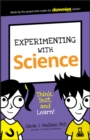 Image for Experimenting With Science - Think, Test, and Learn!