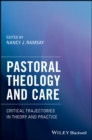 Image for Pastoral theology and care: critical trajectories in theory and practice