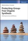 Image for Protecting-Group-Free Organic Synthesis