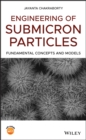 Image for Engineering of submicron particles: fundamental concepts and models