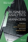 Image for Business analytics for managers  : taking business intelligence beyond reporting