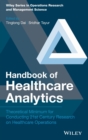 Image for Handbook of Healthcare Analytics : Theoretical Minimum for Conducting 21st Century Research on Healthcare Operations