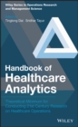 Image for Handbook of healthcare analytics: theoretical minimum for conducting 21st century research on healthcare operations