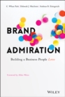 Image for Brand admiration  : building a business people love
