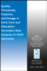 Image for Quality Thresholds, Features, and Dosage in Early Care and Education