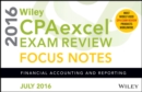 Image for Wiley CPAexcel Exam Review July 2016 Focus Notes: Financial Accounting and Reporting.