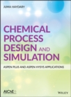 Image for Chemical process design and simulation: aspen plus and aspen: Aspen Plus and Aspen Hysys applications