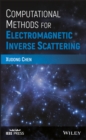 Image for Computational methods for electromagnetic inverse scattering