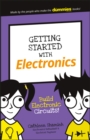 Image for Getting started with electronics  : build electronic circuits!