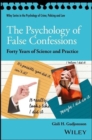 Image for The psychology of false confessions  : forty years of science and practice