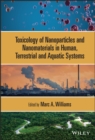 Image for Toxicology of nanoparticles and nanomaterials in human, terrestrial and aquatic systems