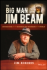 Image for The big man of Jim Beam: Booker Noe and the number-one bourbon in the world