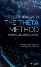 Image for Forecasting With The Theta Method: Theory and Applications