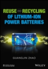Image for Reuse and Recycling of Lithium-Ion Power Batteries
