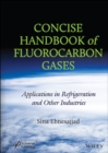 Image for Concise Handbook of Fluorocarbon Gases : Applications in Refrigeration and Other Industries