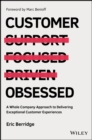 Image for Customer obsessed: a whole company approach to delivering exceptional customer experiences
