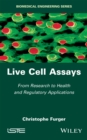 Image for Live cell assays: from research to regulatory applications
