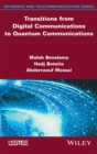 Image for Transitions from digital communications to quantum communications: concepts and prospects
