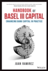 Image for Handbook of Basel III capital: enhancing bank capital in practice
