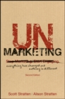 Image for Unmarketing: everything has changed and nothing is different