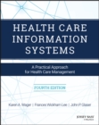 Image for Health care information systems  : a practical approach for health care management