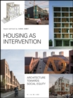 Image for Housing as Intervention: Architecture towards social equity