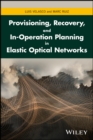 Image for Provisioning, recovery and in-operation planning in elastic optical network
