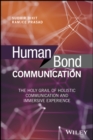 Image for Human bond communication  : the holy grail of holistic communication and immersive experience